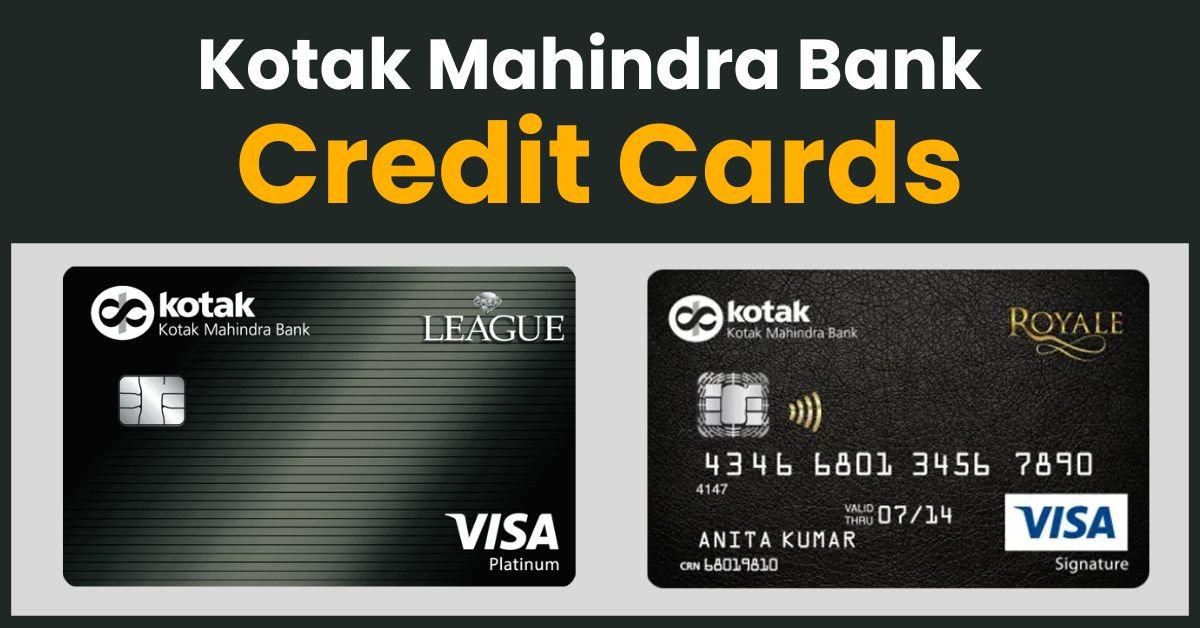 Kotak Mahindra Bank Credit Cards 2025: Benefits, Fees & Who Should Apply